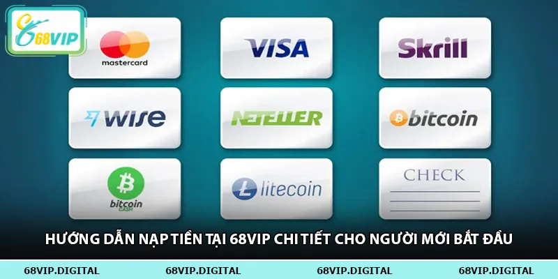 Hướng dẫn nạp tiền tại 68vip chi tiết cho người mới bắt đầu