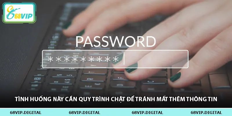 Tình huống này cần quy trình chặt để tránh mất thêm thông tin
